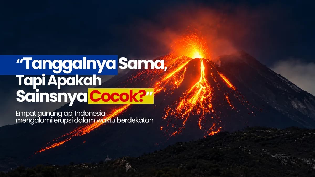 Empat Gunung Meletus Bersamaan, Satu Pemicu atau Sekadar Kebetulan Geologi?